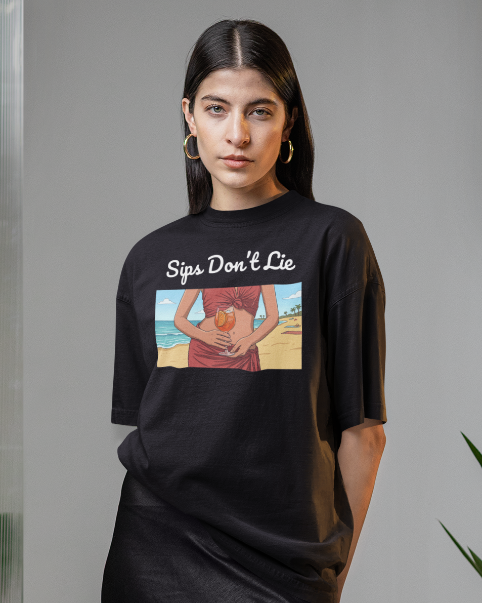 Sips Don't Lie - Oversized Shirt Premium