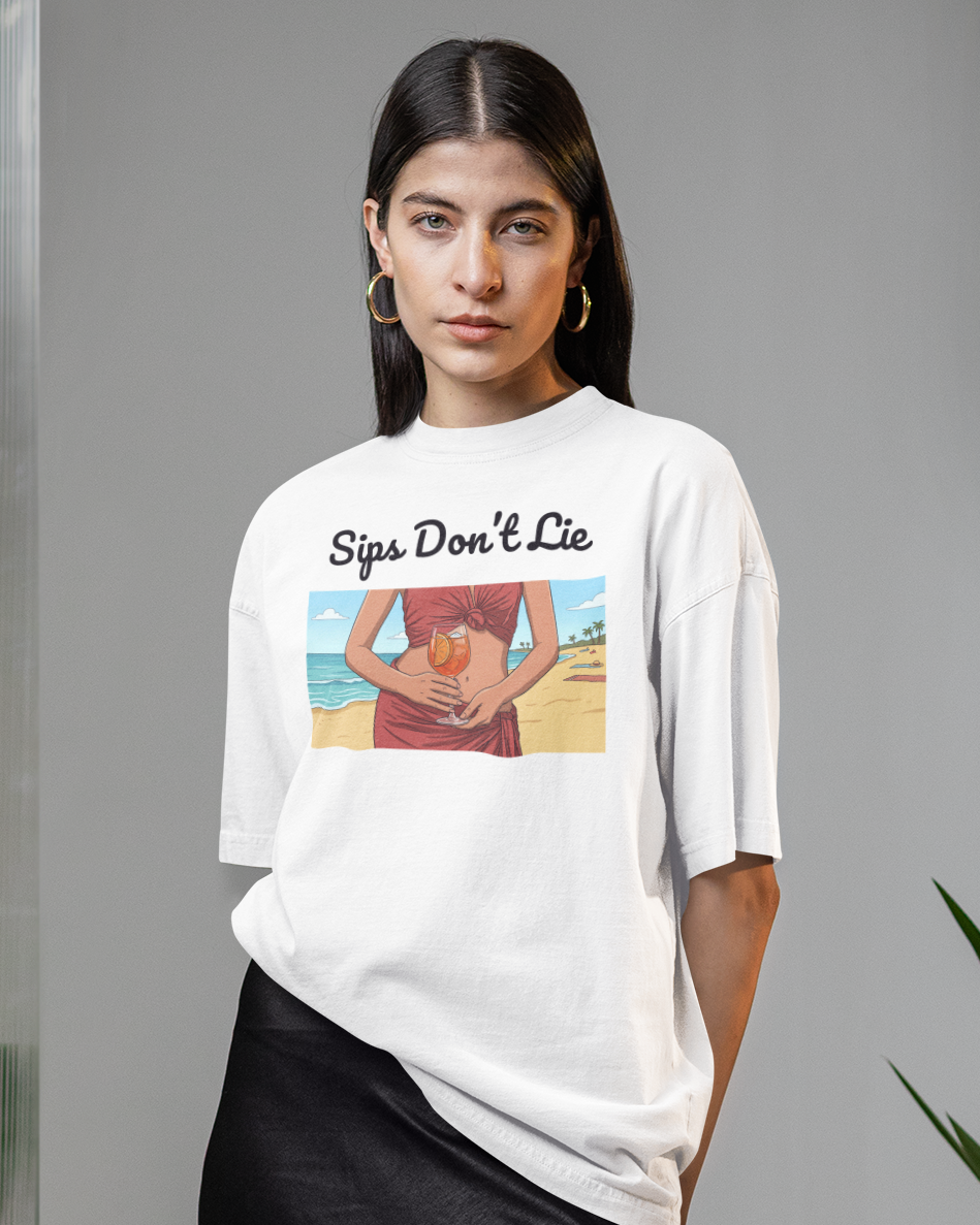 Sips Don't Lie - Oversized Shirt Premium